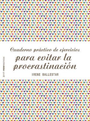 cover image of Cuaderno práctico de ejercicios para evitar la procrastinación